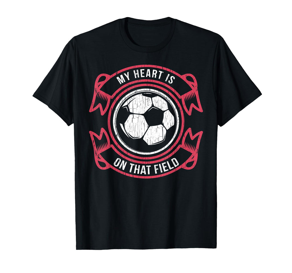 My Heart Is That Field Soccer Mom T-Shirt - Streetwear Style Men Women - T-Shirt, Sweatshirt, Hoodie