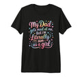 Funny My Dad Gets Mad Me But Im T-Shirt - Streetwear Style for Adults - T-Shirt, Sweatshirt, Hoodie