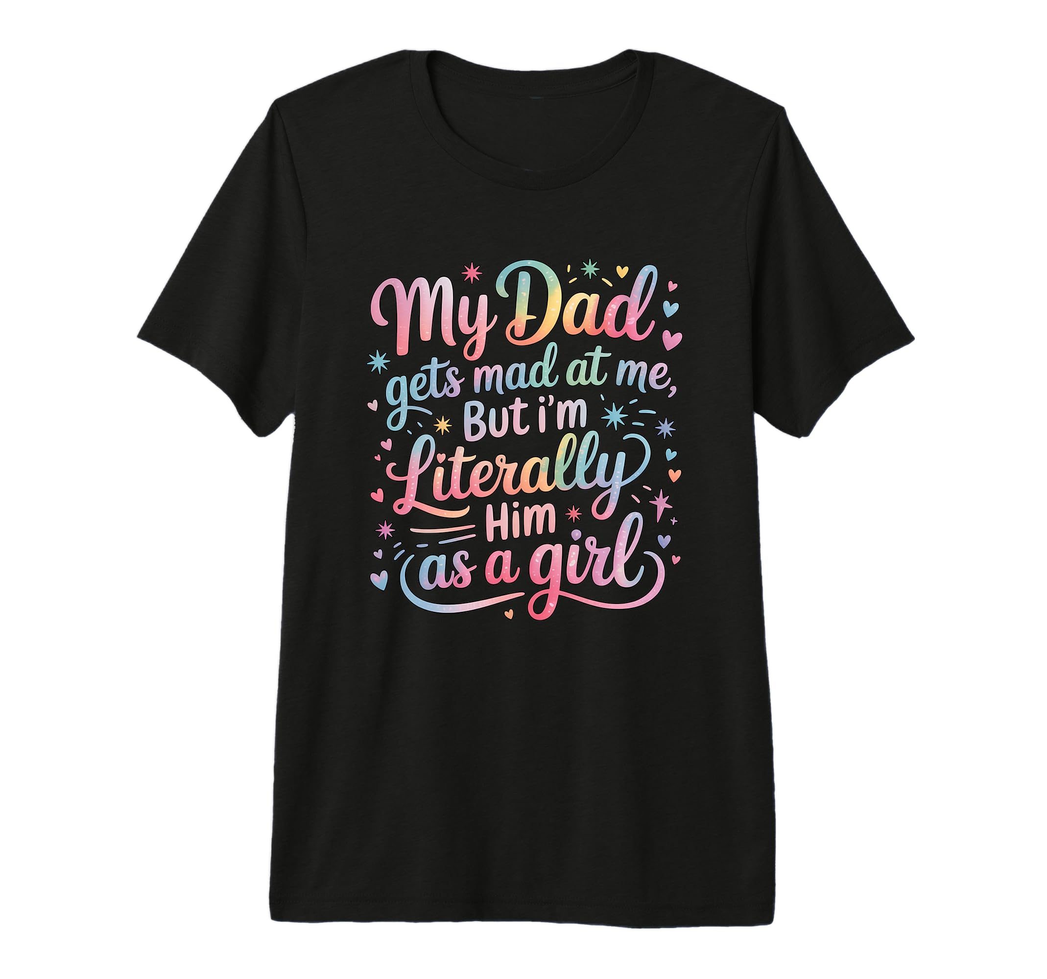 Funny My Dad Gets Mad Me But Im T-Shirt - Streetwear Style for Adults - T-Shirt, Sweatshirt, Hoodie