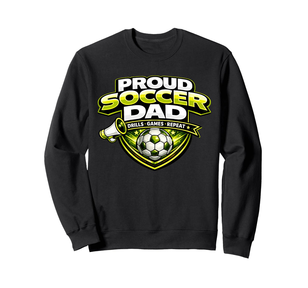 Soccer Dad Funny Proud Drills Sweatshirt - Minimalist Print Men Women - T-Shirt, Sweatshirt, Hoodie