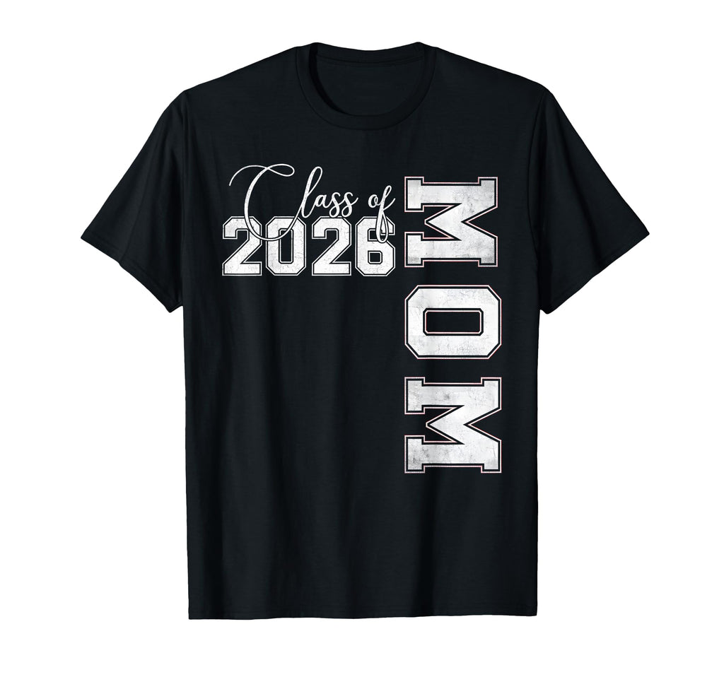 Mom Senior 2026 Proud Mom Class T-Shirt - Aesthetic Graphic for Adults - T-Shirt, Sweatshirt, Hoodie