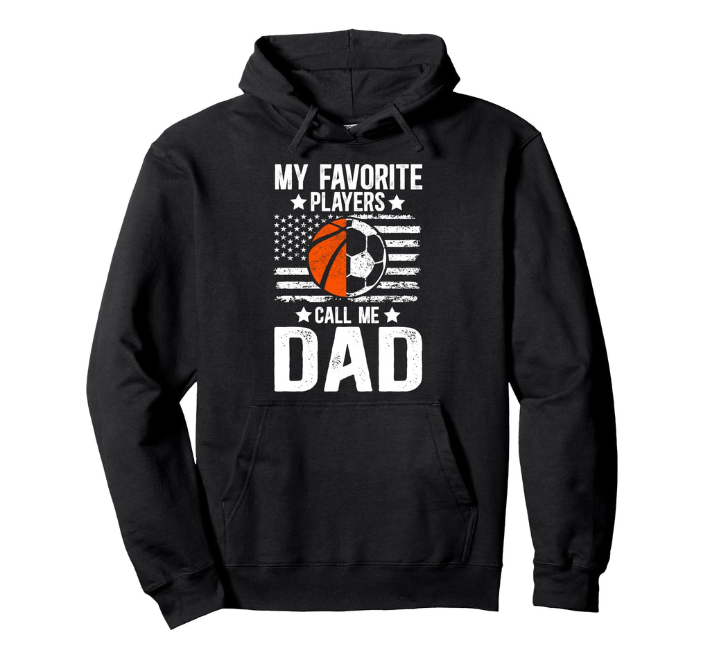 My Favorite Players Call Me Dad Soccer Hoodie - Novelty Apparel Men Women - T-Shirt, Sweatshirt, Hoodie