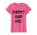 Daddys Good T-Shirt - Custom Art Print for Adults - T-Shirt, Sweatshirt, Hoodie