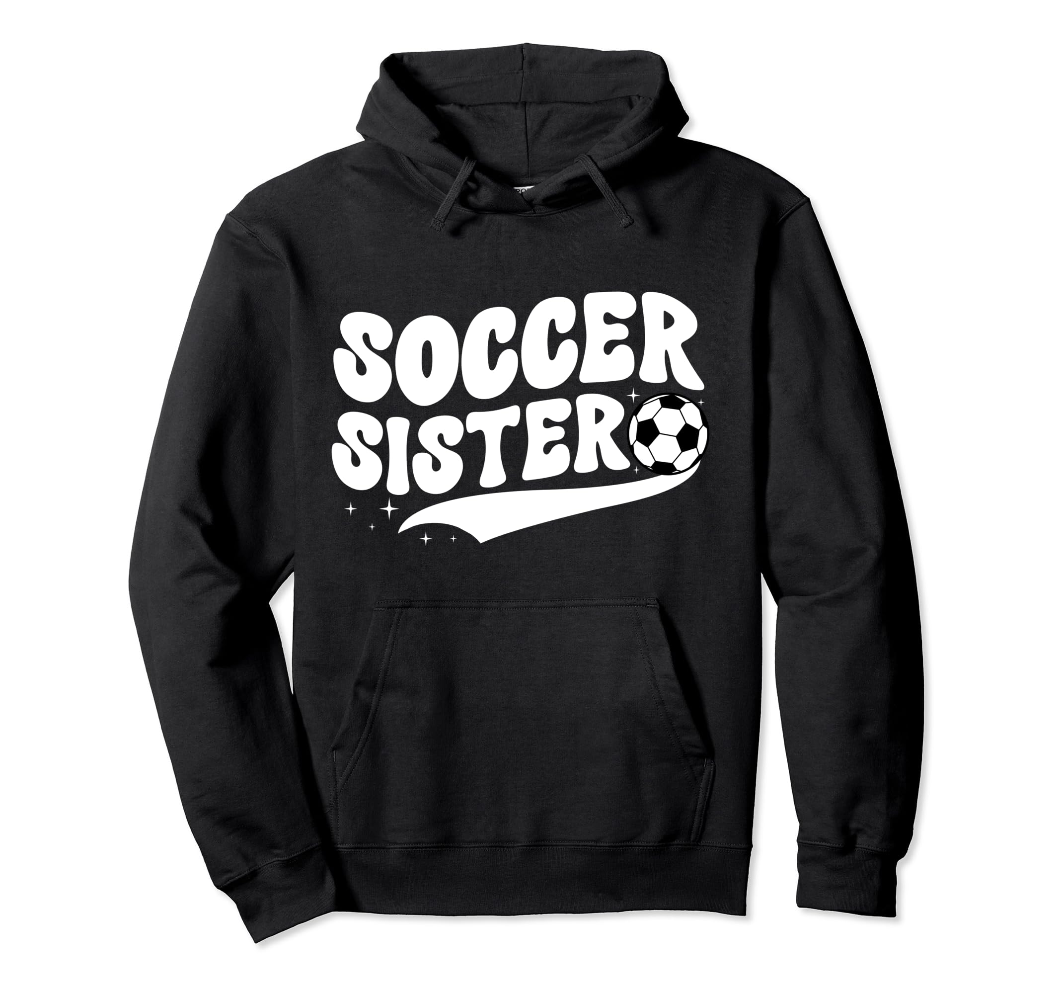 Soccer Sister Soccer Player Groovy Hoodie - Novelty Apparel for Adults - T-Shirt, Sweatshirt, Hoodie