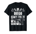 Diego Gift Name Fix It Funny T-Shirt - Streetwear Style for Adults - T-Shirt, Sweatshirt, Hoodie
