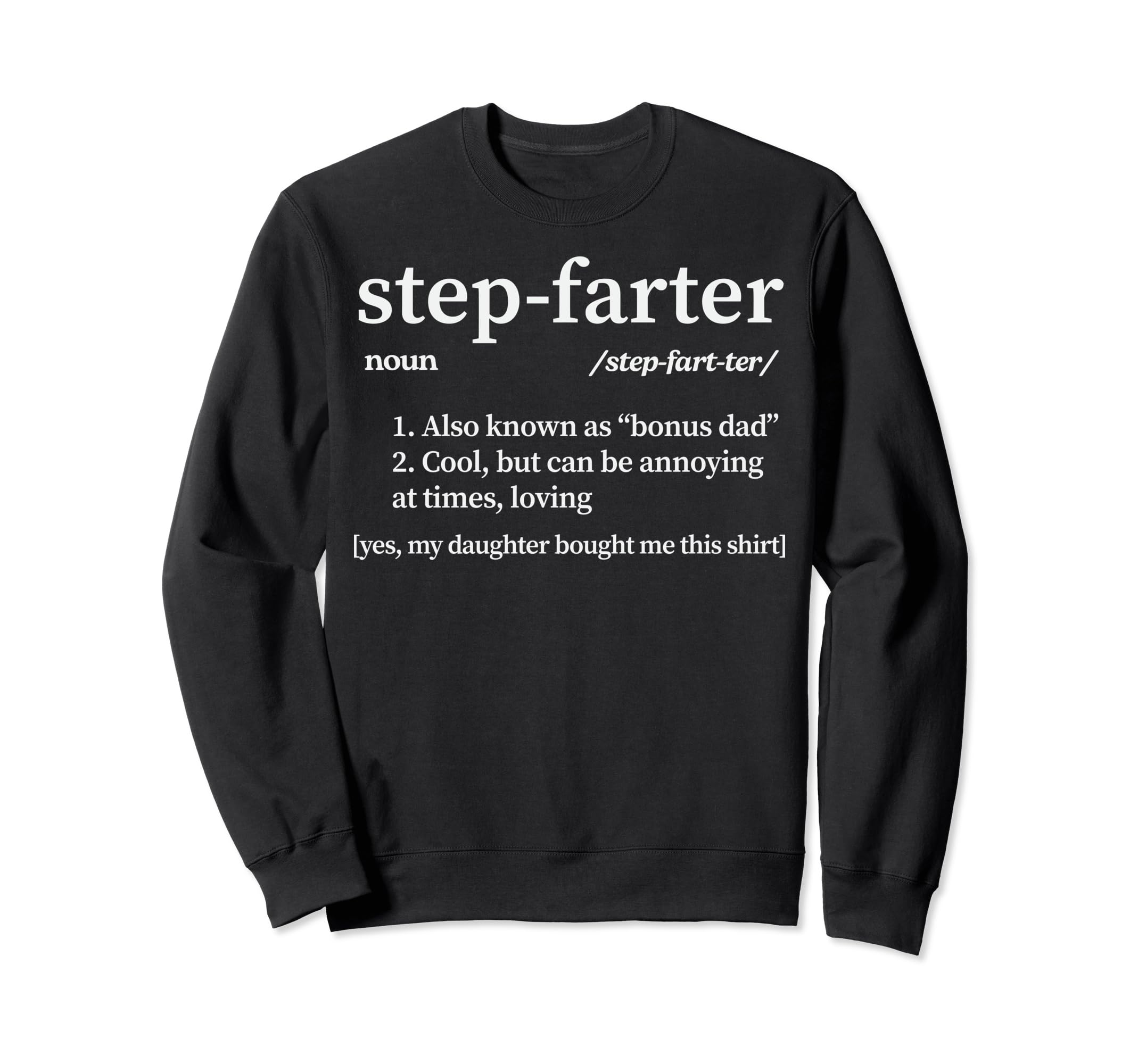 Step Farter Definition Noun Bonus Sweatshirt - Aesthetic Graphic Men Women - T-Shirt, Sweatshirt, Hoodie