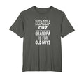 Dziadzia Cuz Grandpa Is Old Guys T-Shirt - Trendy Graphic for Adults - T-Shirt, Sweatshirt, Hoodie