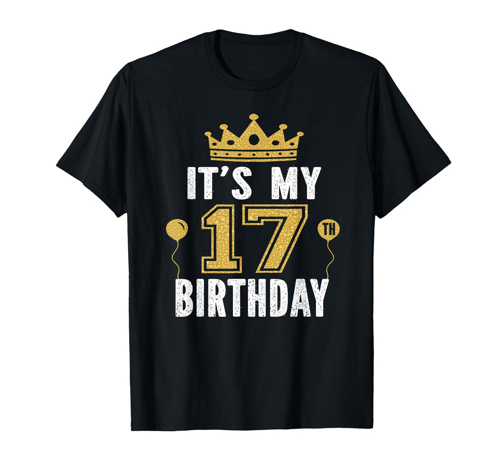 Its My 17Th Birthday Gift 17 Years Old T-Shirt - Trendy Graphic Men Women - T-Shirt, Sweatshirt, Hoodie