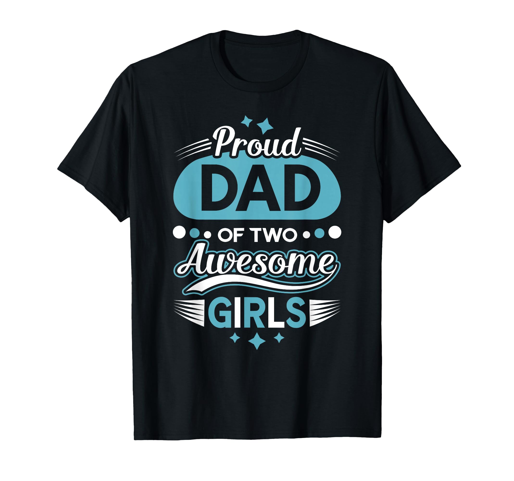 Proud Dad Two Awesome Fathers Day T-Shirt - Custom Art Print for Adults - T-Shirt, Sweatshirt, Hoodie