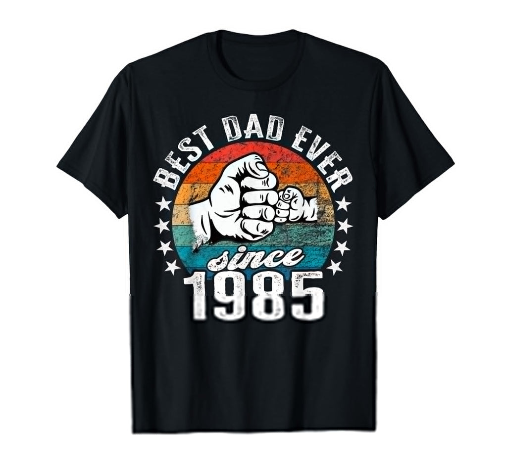 Best Dad World No Joke Dad Since T-Shirt - Fun Novelty Design Men Women - T-Shirt, Sweatshirt, Hoodie