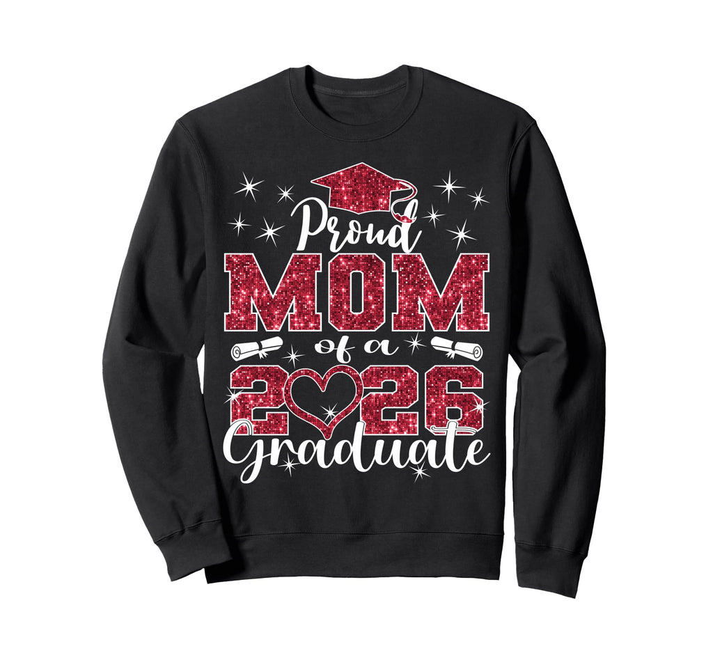 Super Proud Mom 2026 Graduate Sweatshirt - Unique Graphic for Adults - T-Shirt, Sweatshirt, Hoodie