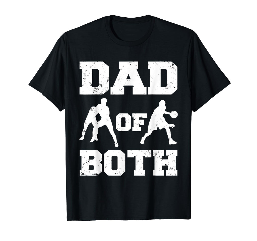 Dad Both Funny Wrestling Basketball Dad T-Shirt - Novelty Apparel Unisex - T-Shirt, Sweatshirt, Hoodie