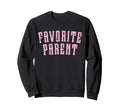 Favorite Parent Sweatshirt - Minimalist Print for Adults - T-Shirt, Sweatshirt, Hoodie