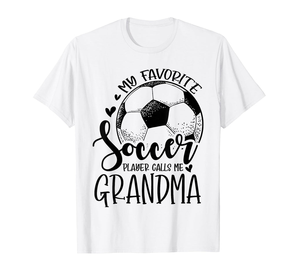 My Favorite Soccer Player Calls Me T-Shirt - Fun Novelty Design for Adults - T-Shirt, Sweatshirt, Hoodie