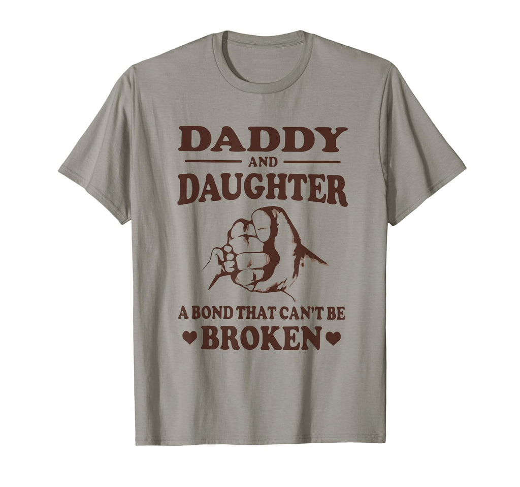 Dad And Daughter Bond That Cant Be Broken T-Shirt - Novelty Apparel Unisex - T-Shirt, Sweatshirt, Hoodie