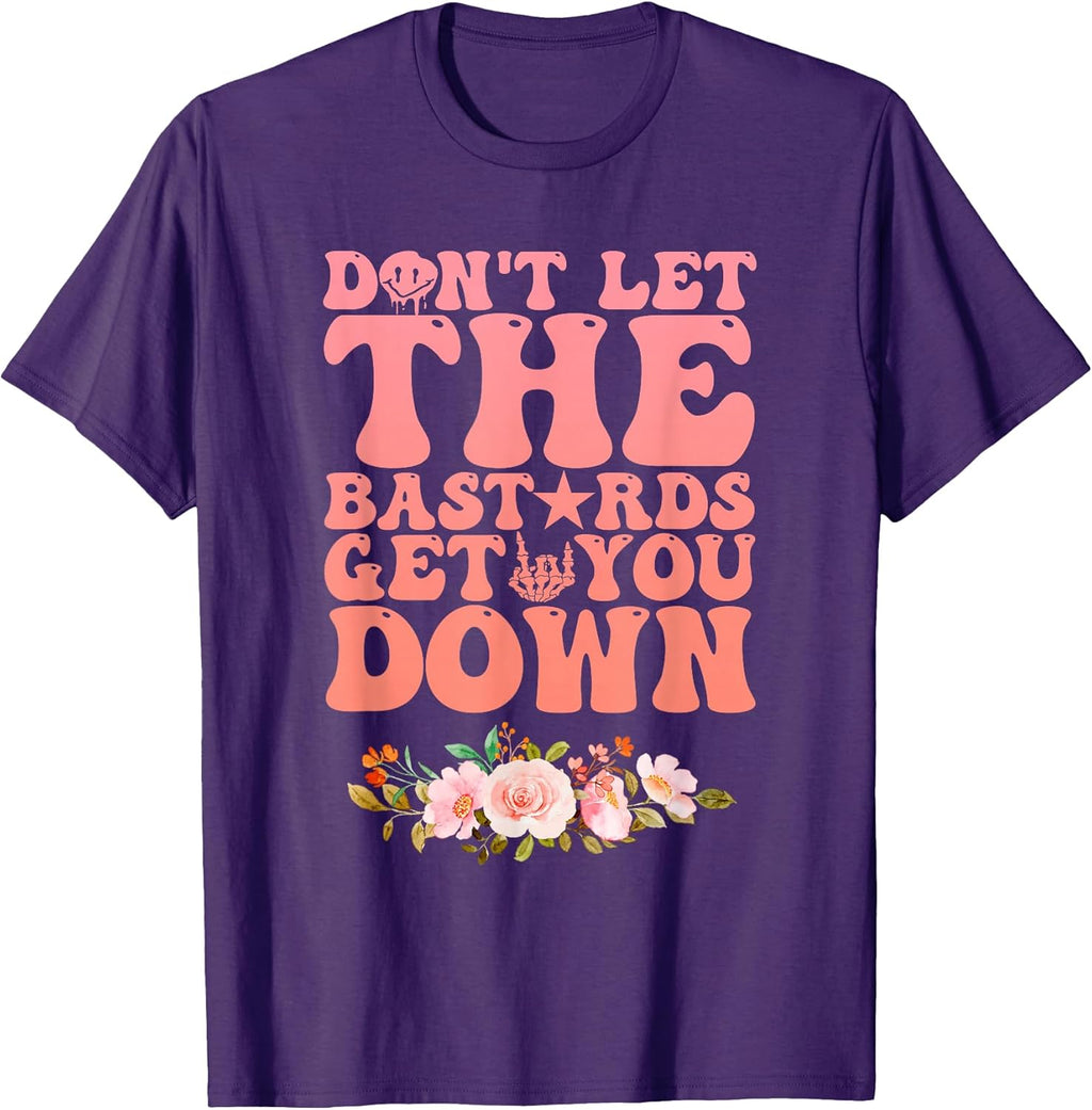 Don't Let The Bastards Get You Down Inspirational - Adult & Kids T-Shirts, Sweatshirts & Hoodies apparel design preview 1