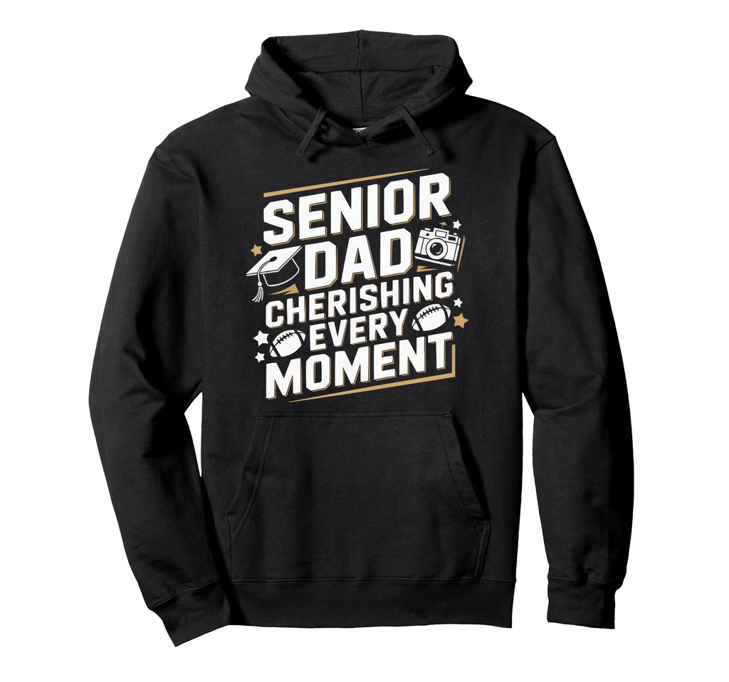 High School Senior Dad Classroom Hoodie - Casual Everyday Wear Men Women - T-Shirt, Sweatshirt, Hoodie