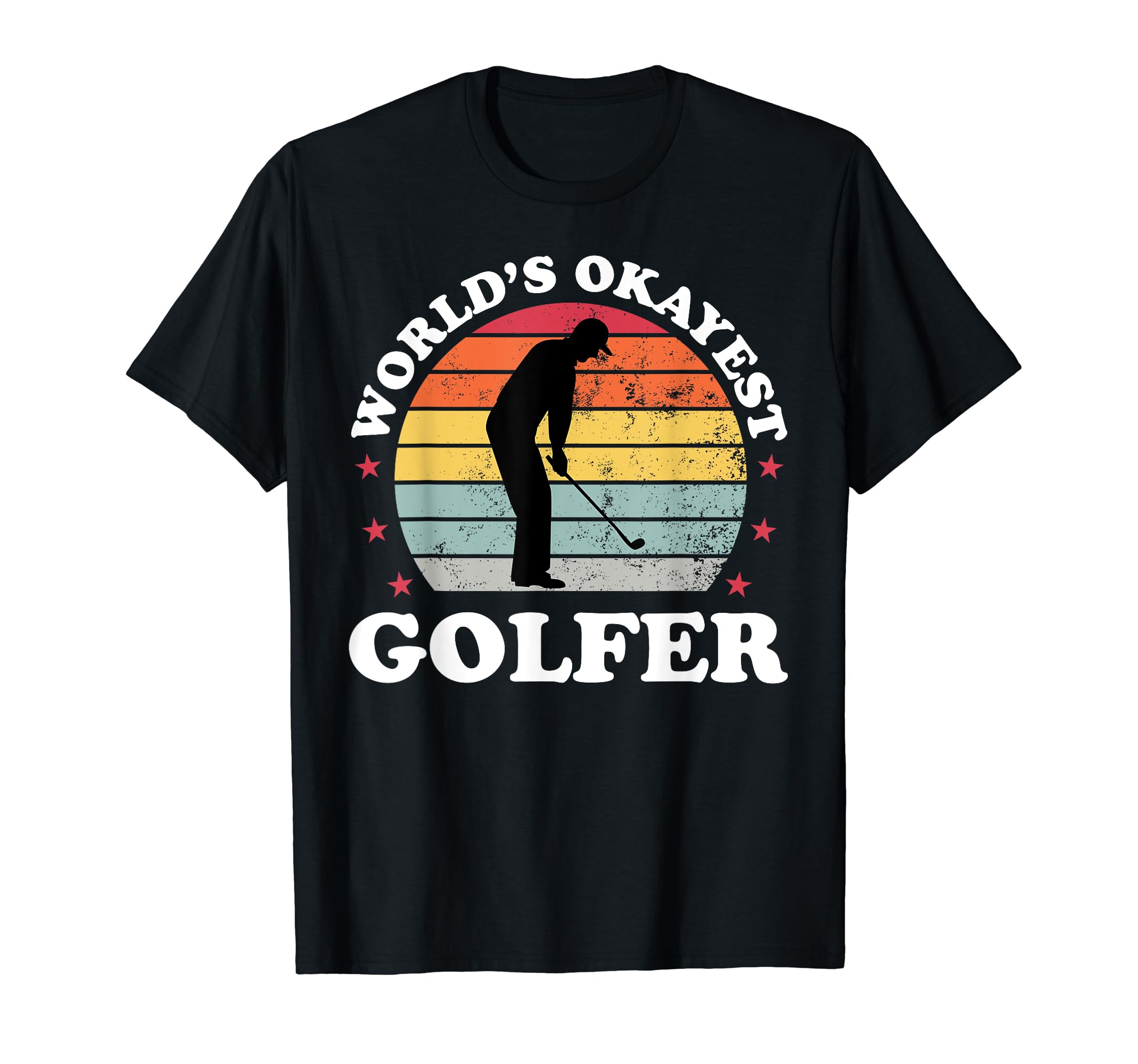 Worlds Okayest Golfer Funny Golf Dad T-Shirt - Trendy Graphic Men Women - T-Shirt, Sweatshirt, Hoodie