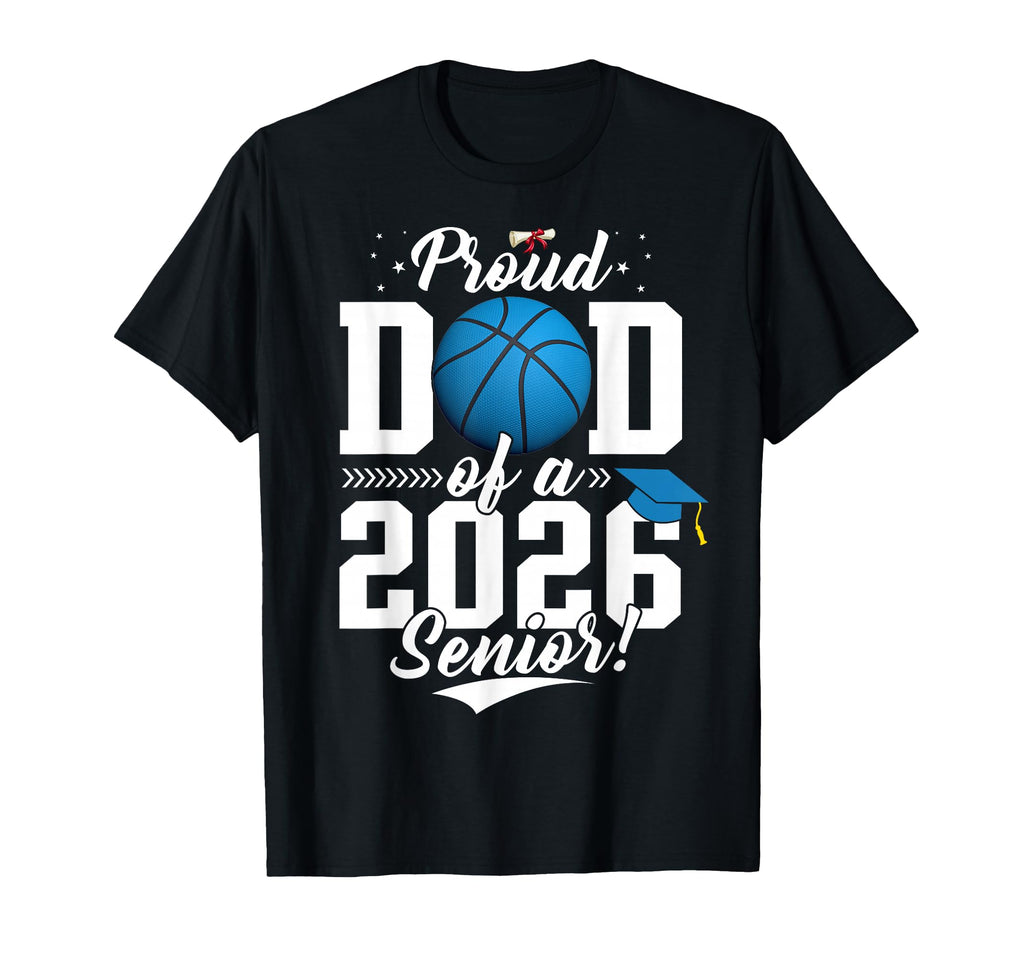 Proud Dad 2026 Senior Basketball T-Shirt - Minimalist Print for Adults - T-Shirt, Sweatshirt, Hoodie