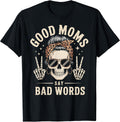 Good Moms Say Bad Words Funny Skeleton Messy Bun Mom - Adult & Kids T-Shirts, Sweatshirts & Hoodies apparel design preview 1