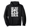 My Dad Era Hoodie - Trendy Graphic Men Women - T-Shirt, Sweatshirt, Hoodie