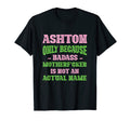 Badass Ashton Name Unique Nickname T-Shirt - Graphic Print for Adults - T-Shirt, Sweatshirt, Hoodie