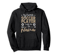My Favorite Soccer Player Calls Me Nana Hoodie - Unique Graphic Unisex - T-Shirt, Sweatshirt, Hoodie