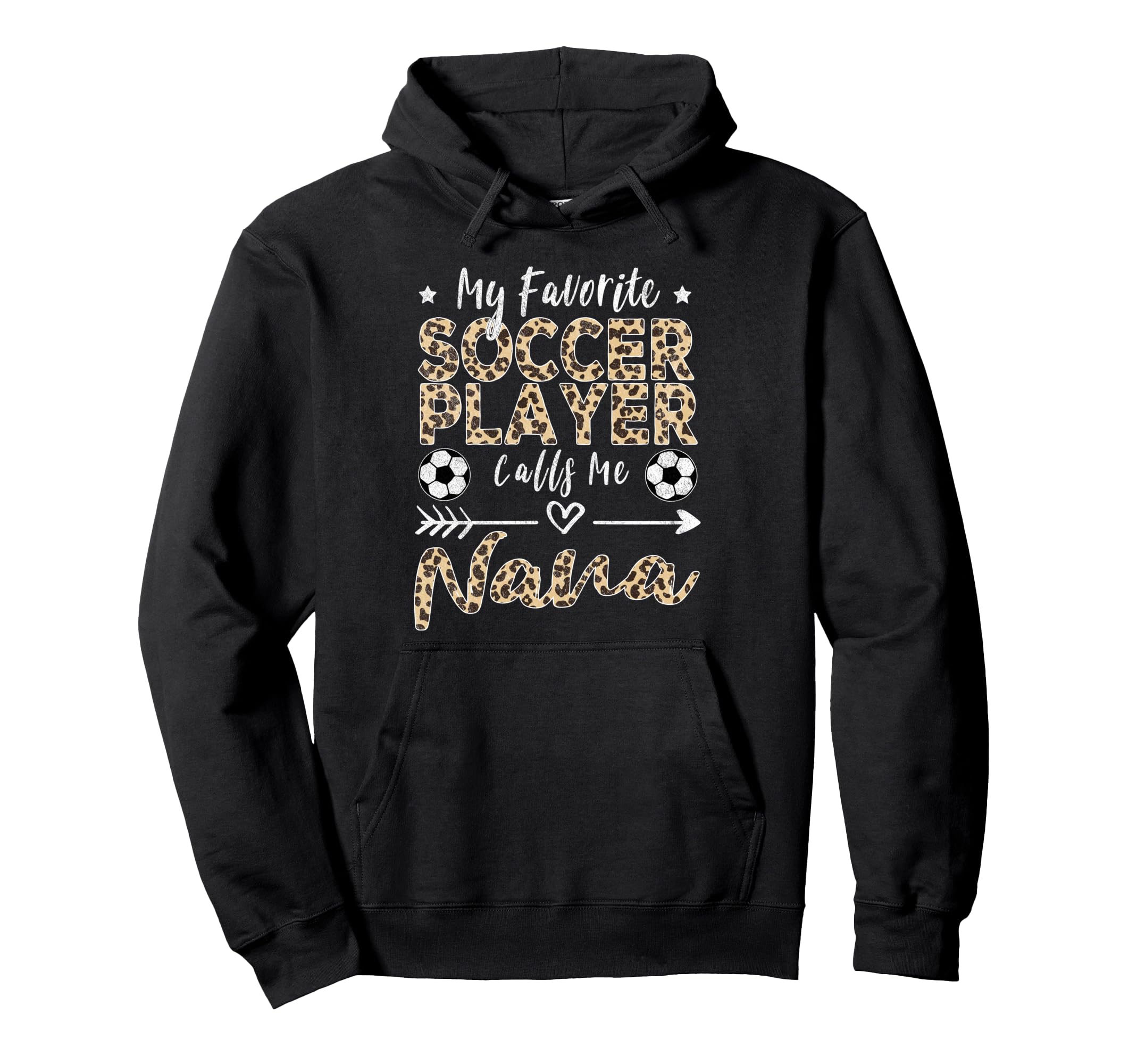 My Favorite Soccer Player Calls Me Nana Hoodie - Unique Graphic Unisex - T-Shirt, Sweatshirt, Hoodie