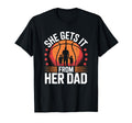 She Gets It From Her Dad Basketball T-Shirt - Trendy Graphic Men Women - T-Shirt, Sweatshirt, Hoodie
