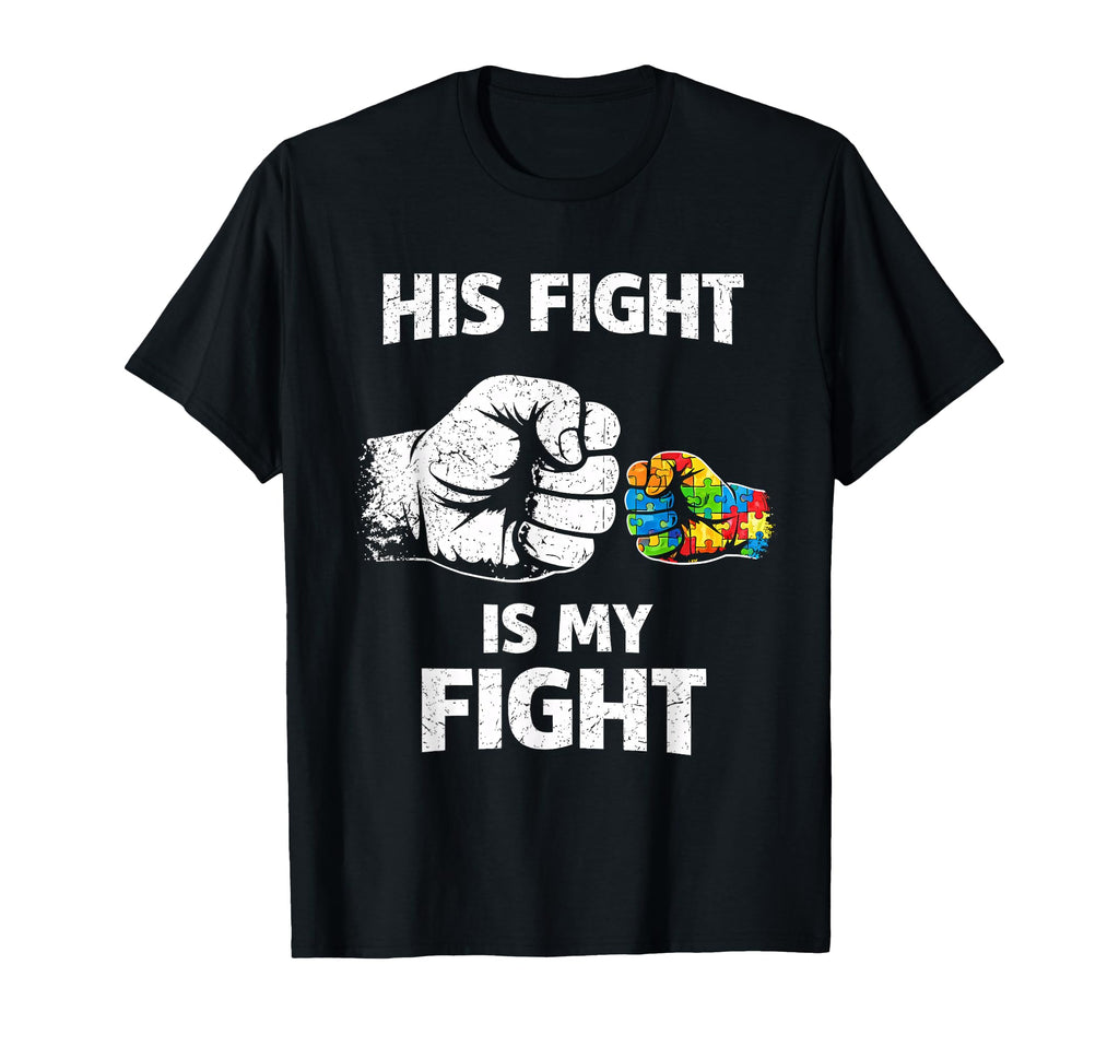 His Fight Is Truly My Fight Autism T-Shirt - Minimalist Print for Adults - T-Shirt, Sweatshirt, Hoodie