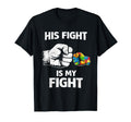 His Fight Is Truly My Fight Autism T-Shirt - Minimalist Print for Adults - T-Shirt, Sweatshirt, Hoodie