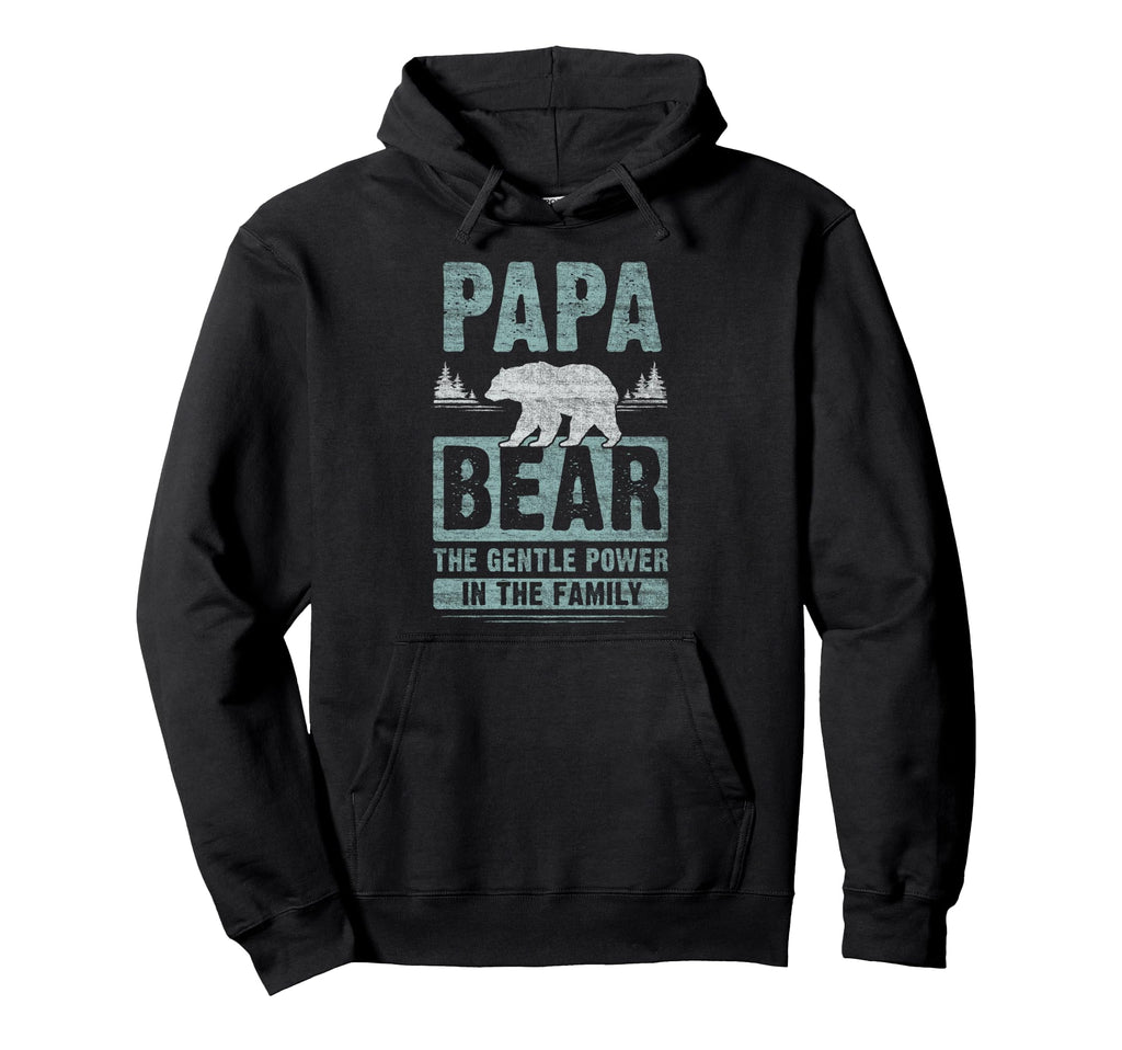 Papa Bear Gentle Power Dad Grandpa Hoodie - Novelty Apparel Men Women - T-Shirt, Sweatshirt, Hoodie