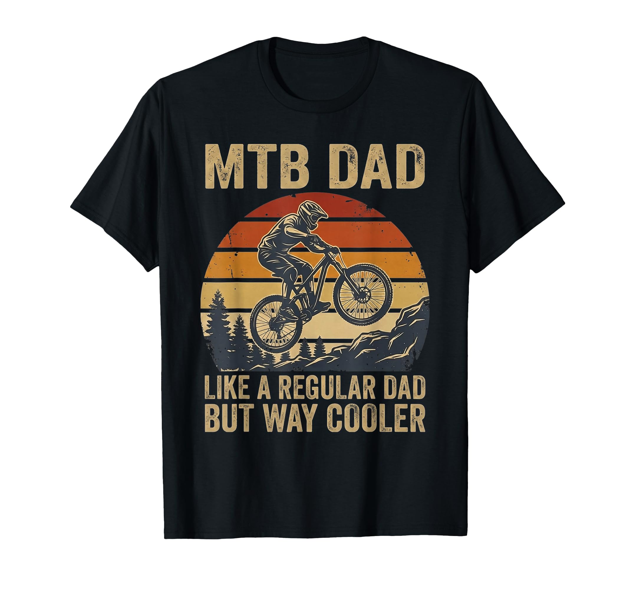 Mtb Dad Like Regular Dad But Way T-Shirt - Custom Art Print for Adults - T-Shirt, Sweatshirt, Hoodie