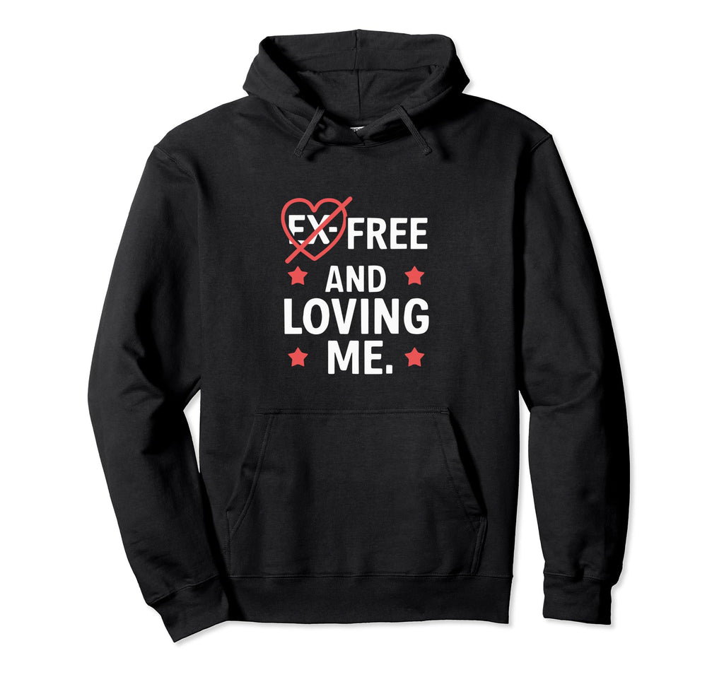 Ex Free Divorce Party Single Divorced Hoodie - Unique Graphic for Adults - T-Shirt, Sweatshirt, Hoodie