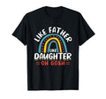 Like Father Like Daughter Oh Gosh T-Shirt - Aesthetic Graphic Men Women - T-Shirt, Sweatshirt, Hoodie