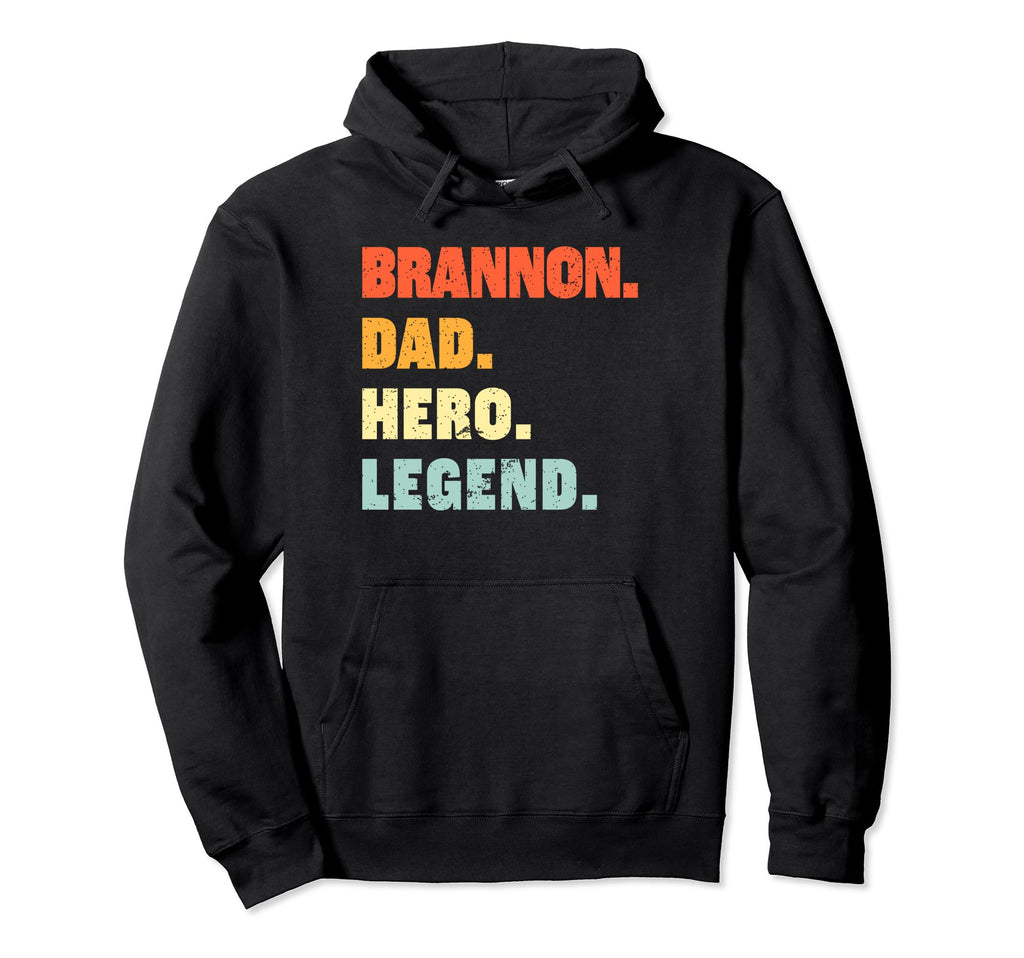 Brannon Dad Hero Legend Personalized Hoodie - Minimalist Print Unisex - T-Shirt, Sweatshirt, Hoodie