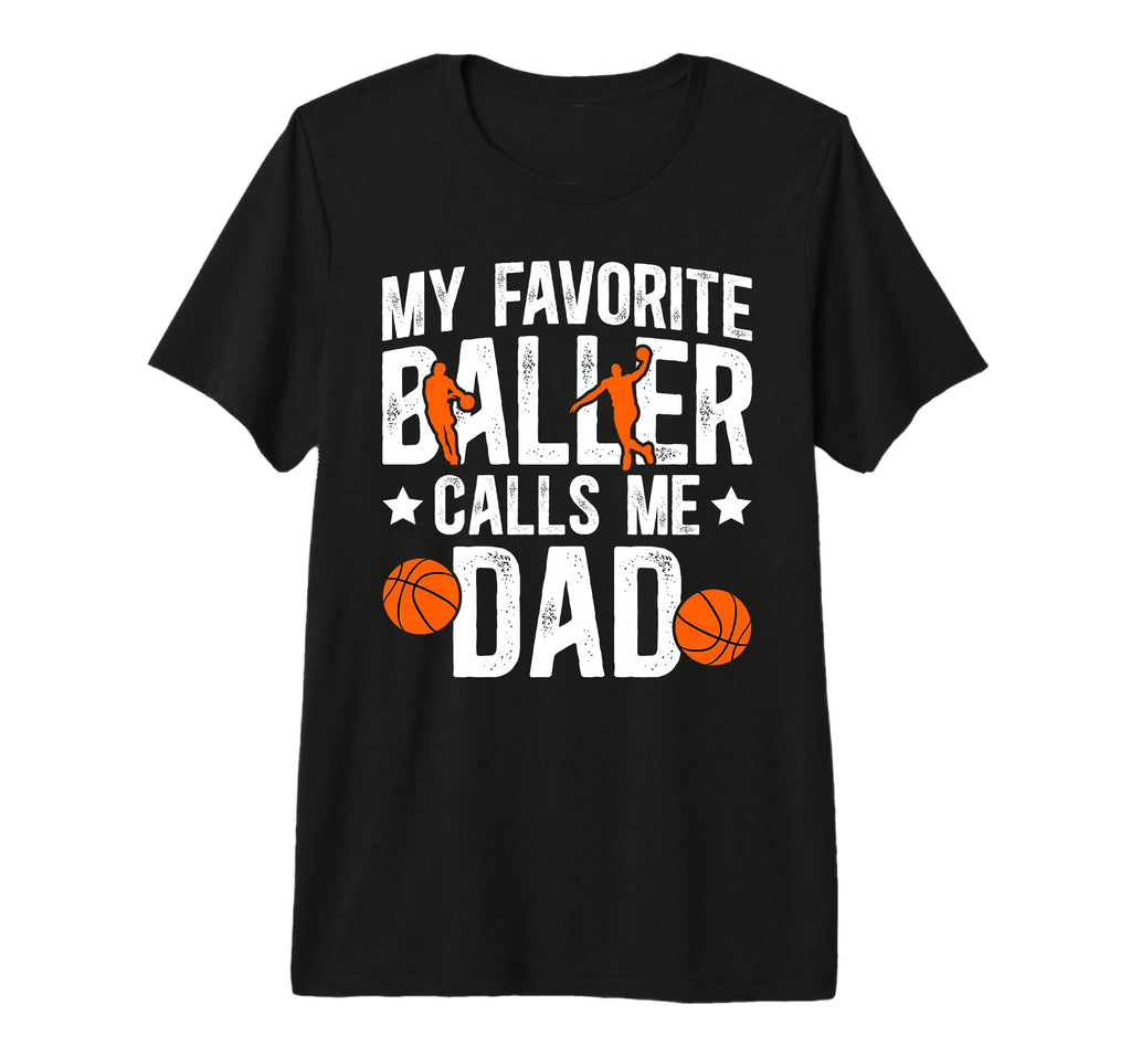 Mens Basketball Dad Proud T-Shirt - Fun Novelty Design Men Women - T-Shirt, Sweatshirt, Hoodie