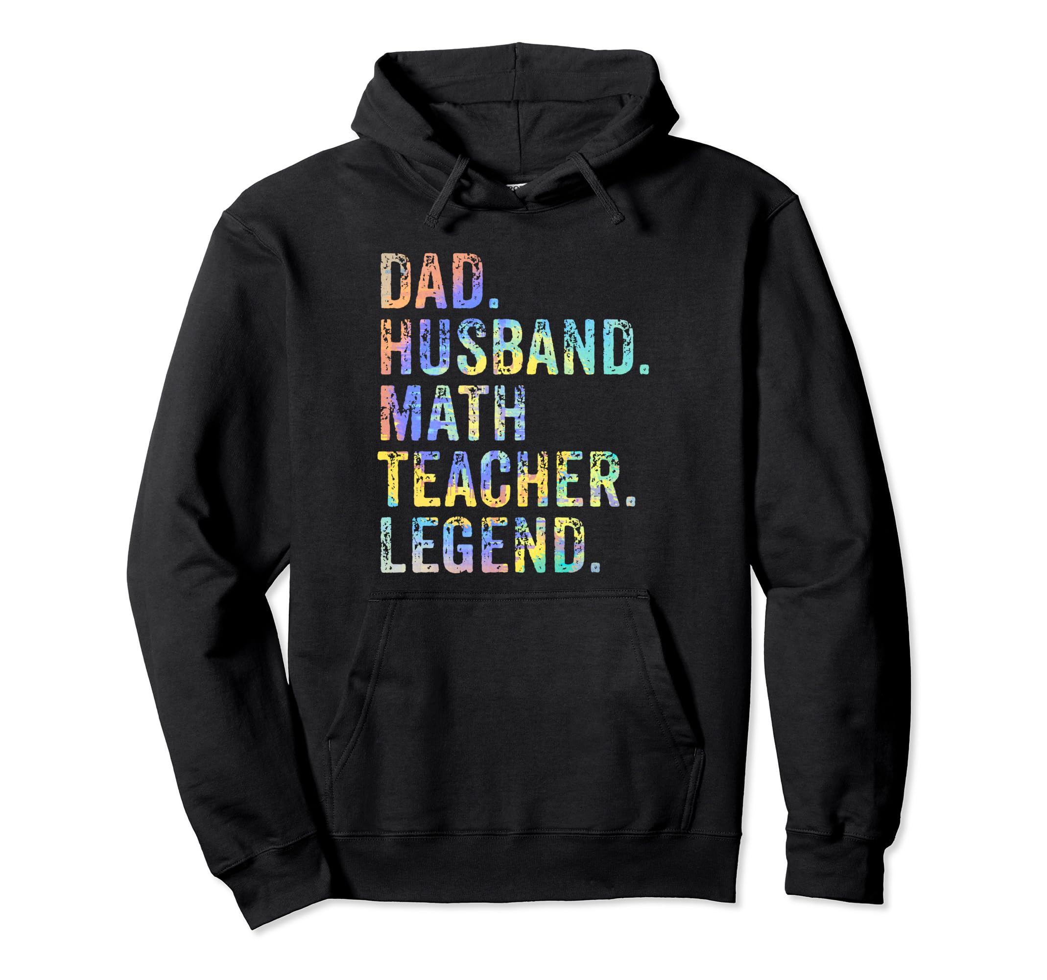 Funny Dad Husband Math Teacher Legend Hoodie - Fun Novelty Design Unisex - T-Shirt, Sweatshirt, Hoodie