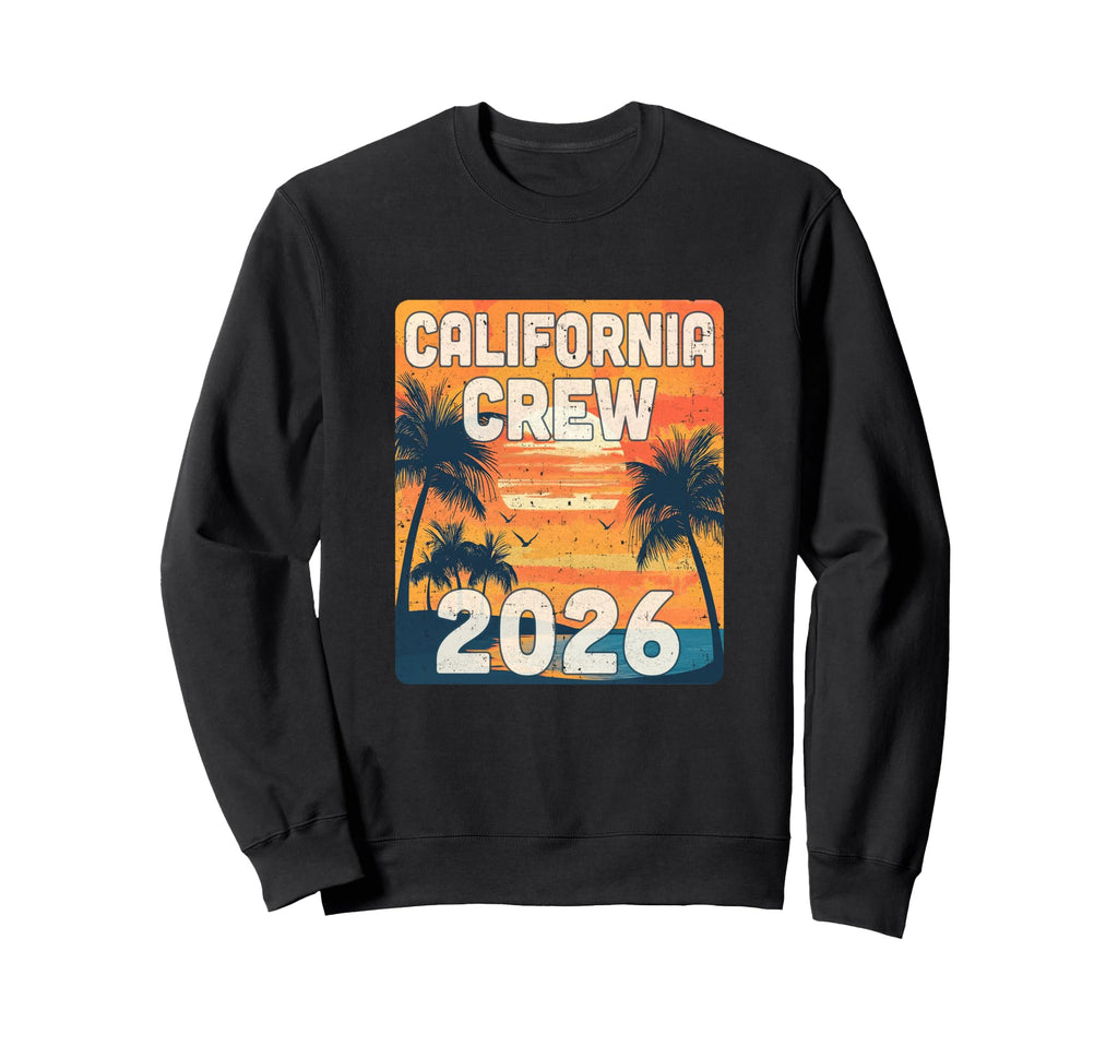 California Crew 2026 Vacation Sweatshirt - Custom Art Print Unisex - T-Shirt, Sweatshirt, Hoodie
