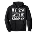 My Son Is Soccer Keeper Dad Soccer Hoodie - Minimalist Print for Adults - T-Shirt, Sweatshirt, Hoodie