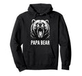 Papa Bear Fathers Day Funny Bear Hoodie - Novelty Apparel Men Women - T-Shirt, Sweatshirt, Hoodie