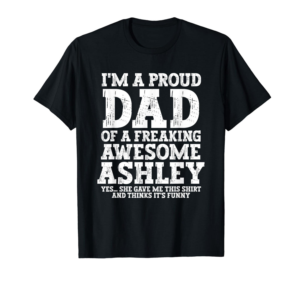 Dad Ashley Personalized Name Funny T-Shirt - Aesthetic Graphic Men Women - T-Shirt, Sweatshirt, Hoodie