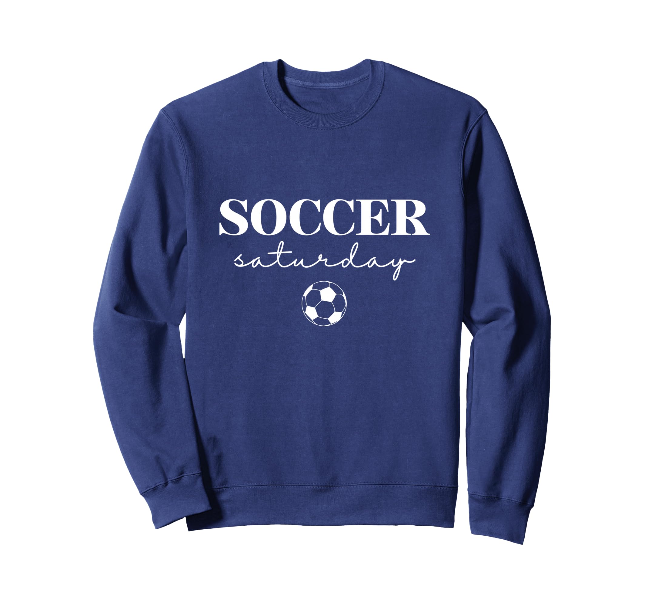 Soccer Saturday Sports Gameday Sweatshirt - Casual Everyday Wear Unisex - T-Shirt, Sweatshirt, Hoodie