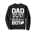 Dad Birthday Sweatshirt - Novelty Apparel Unisex - T-Shirt, Sweatshirt, Hoodie