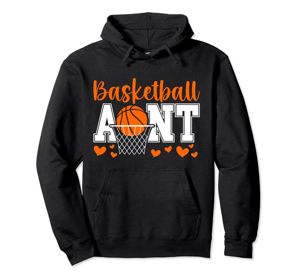 Basketball Aunt Basketball Player Hoodie - Casual Everyday Wear Men Women - T-Shirt, Sweatshirt, Hoodie