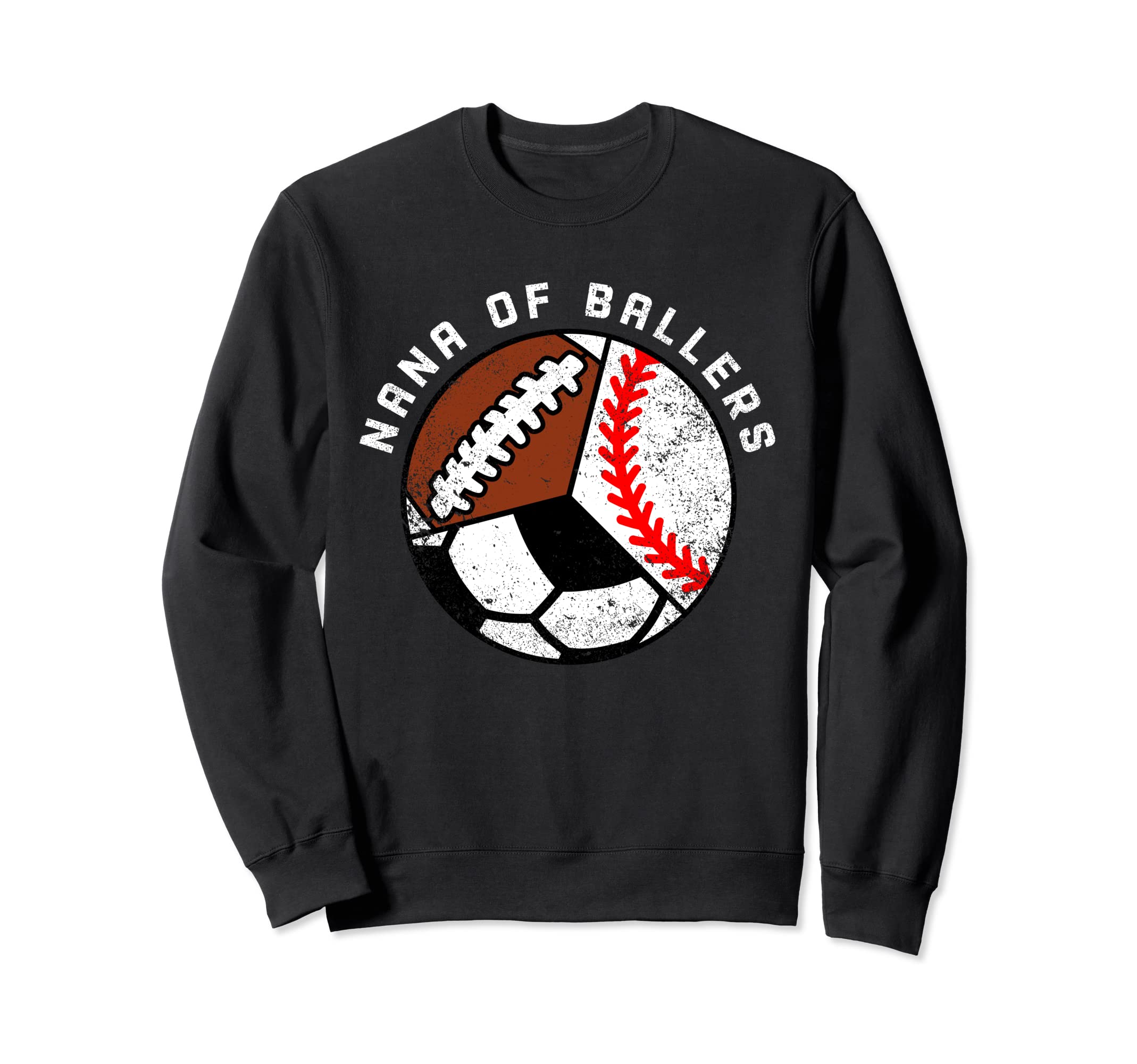 Nana Ballers Funny Baseball Sweatshirt - Fun Novelty Design Men Women - T-Shirt, Sweatshirt, Hoodie