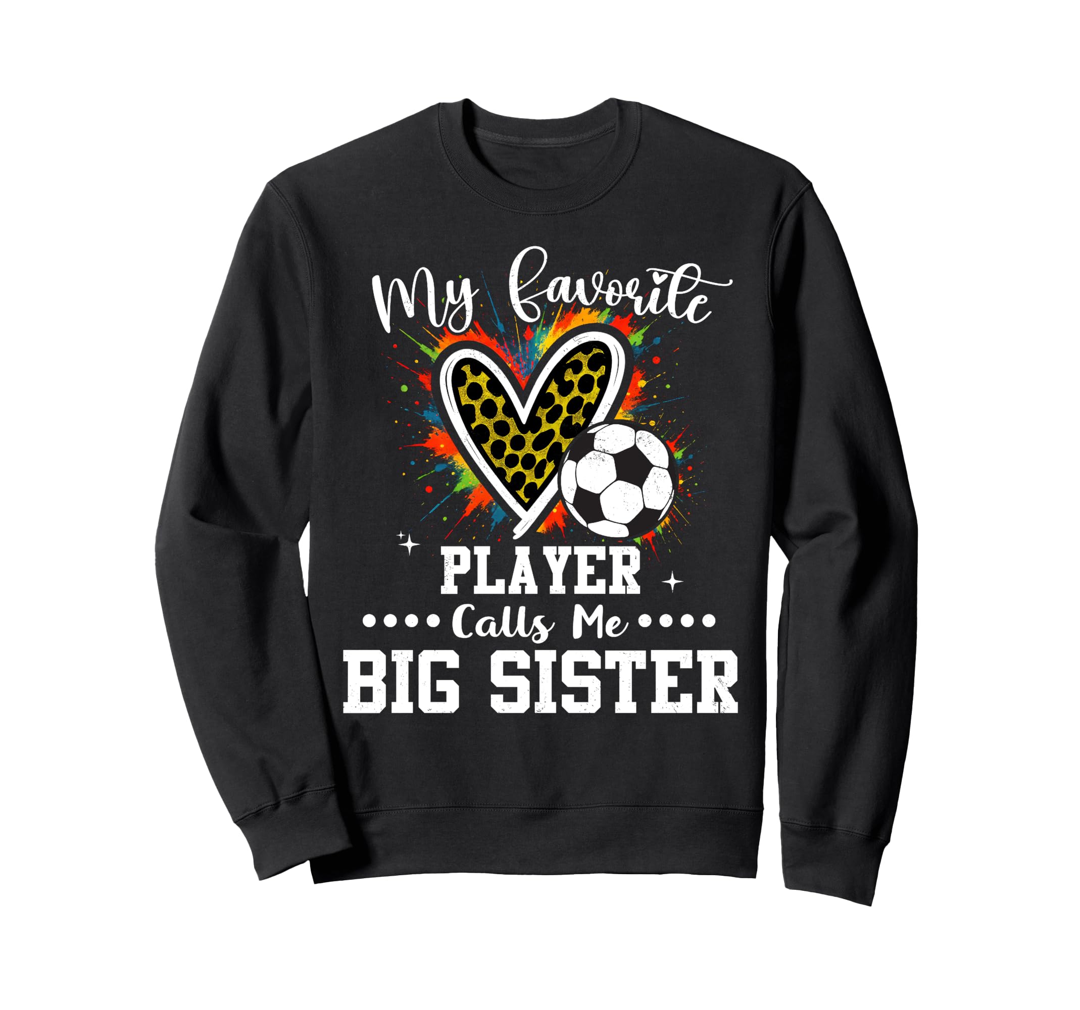 My Favorite Soccer Player Calls Me Big Sweatshirt - Trendy Graphic Unisex - T-Shirt, Sweatshirt, Hoodie