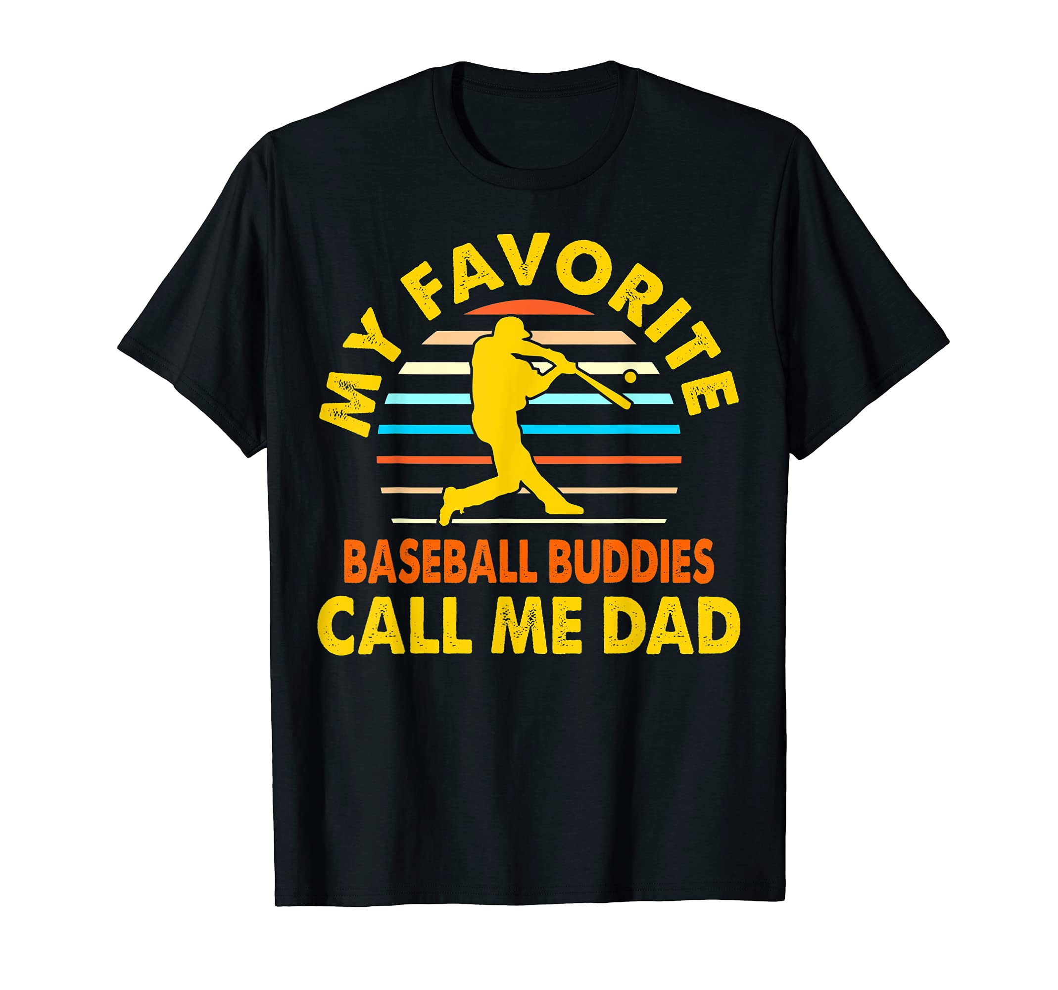 Favorite Baseball Buddies Call Me Dad T-Shirt - Graphic Print Unisex - T-Shirt, Sweatshirt, Hoodie