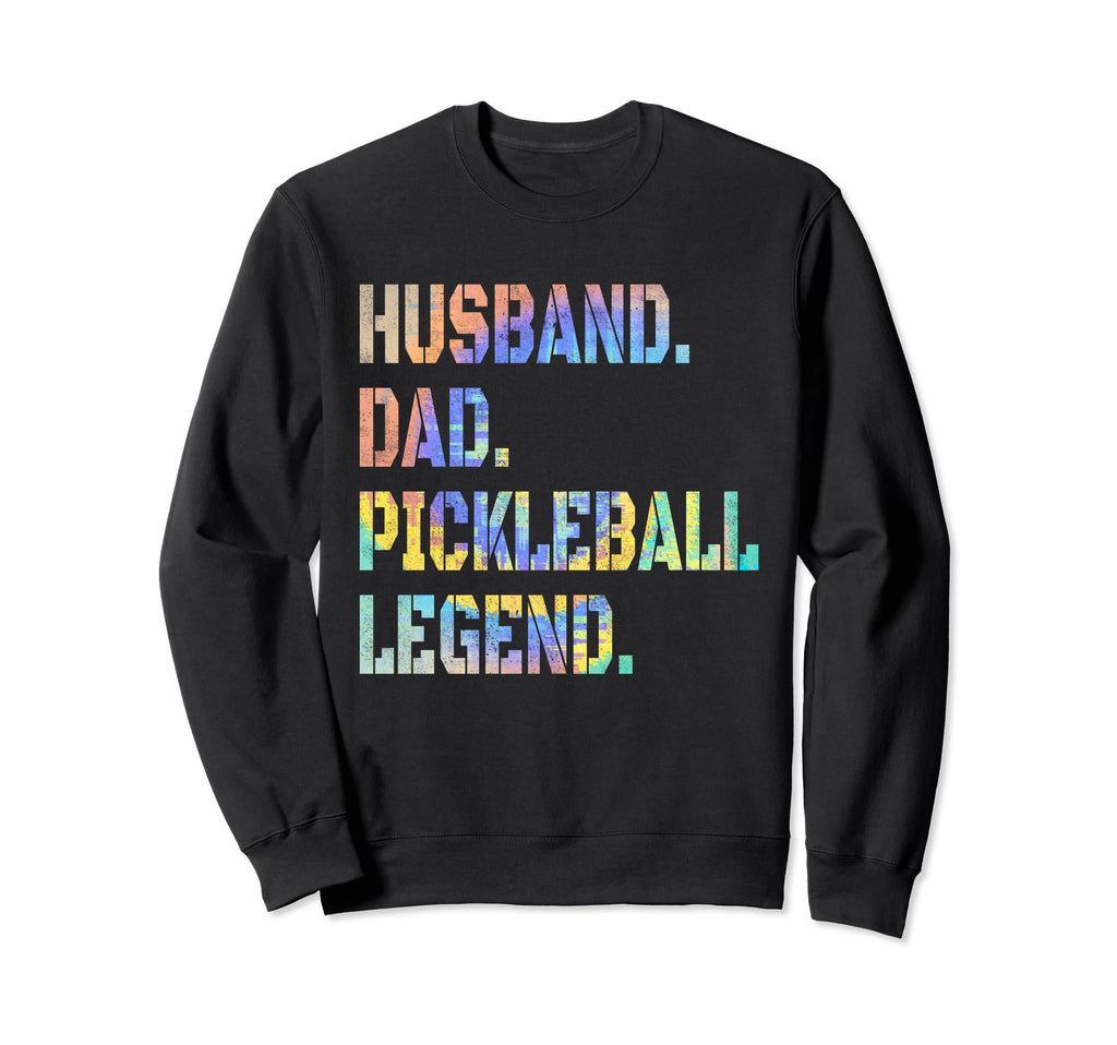 Pickleball Funny Husband Dad Sweatshirt - Fun Novelty Design for Adults - T-Shirt, Sweatshirt, Hoodie