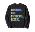 Pickleball Funny Husband Dad Sweatshirt - Fun Novelty Design for Adults - T-Shirt, Sweatshirt, Hoodie